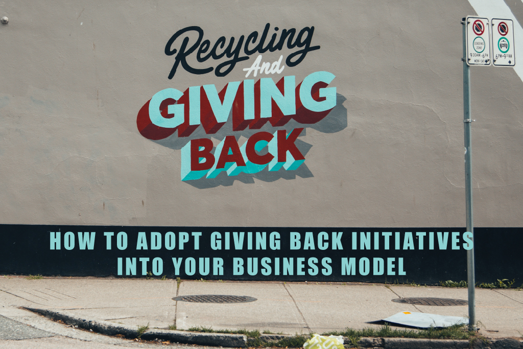 How to adopt giving back initiatives into your business model with do good feel good marketing