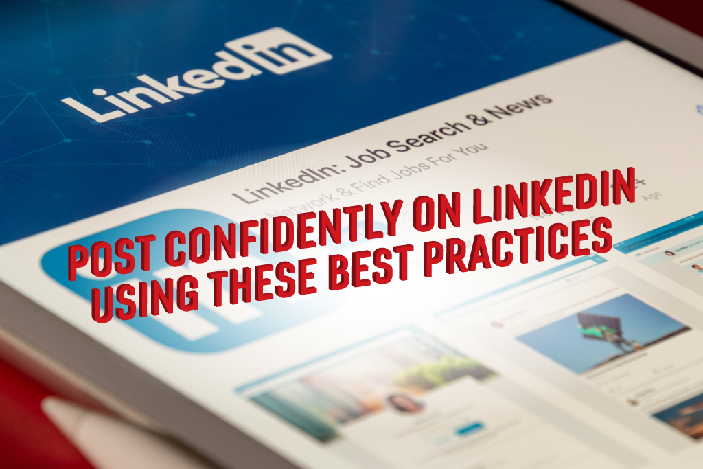 Post confidently with these LinkedIn Best Practices by Desert Creative Group