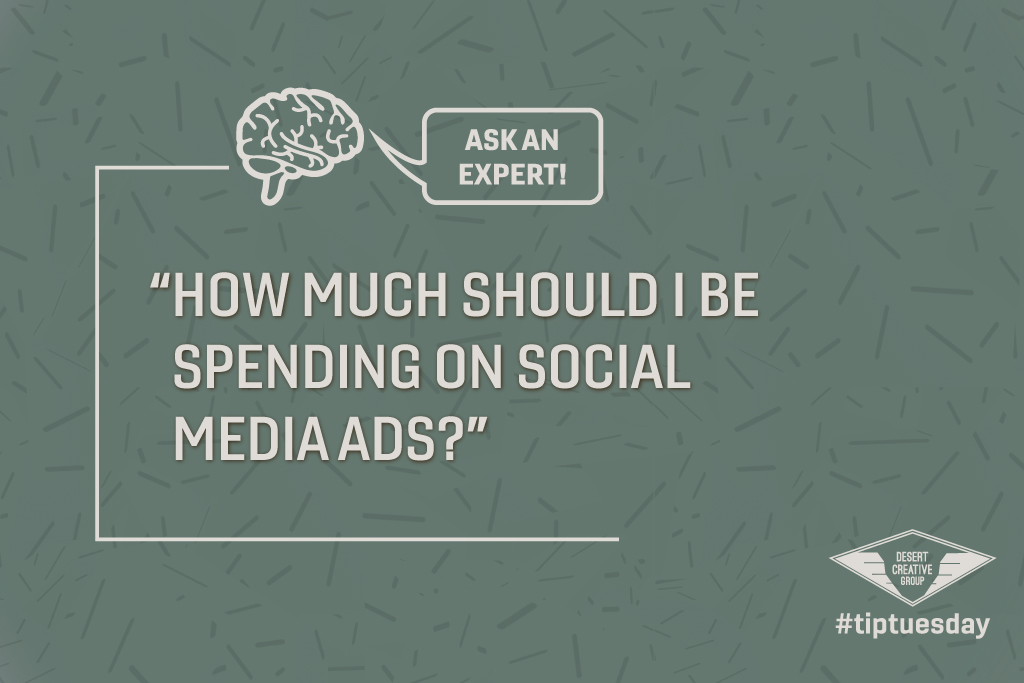 Tip-Tuesday-Ask-an-Expert-how-much-should-i-be-spending-on-social-media-ads-blog-thumbnail