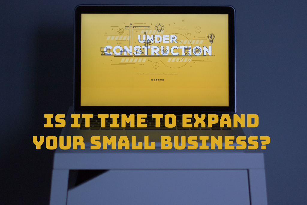Is it time to expand your small business? By Desert Creative Group.
