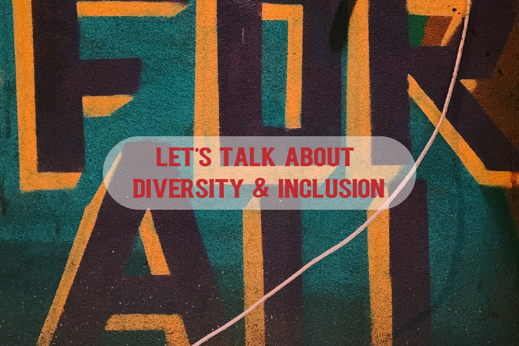 Let's talk about diversity and inclusion. By Desert Creative Group.