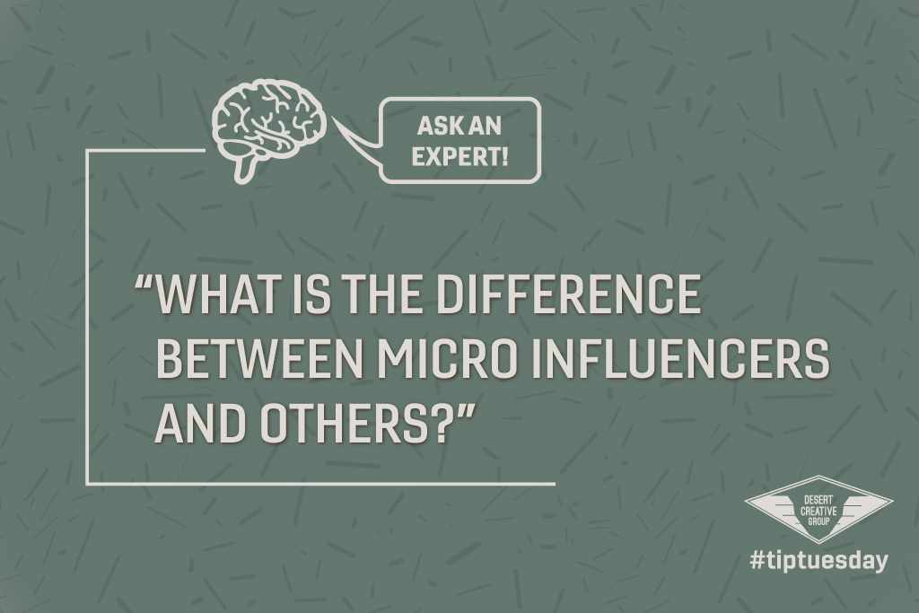 What's the difference between micro influencers and macro influencers? By Desert Creative Group