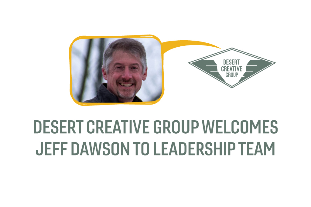 Desert Creative Group Announces Jeff Dawson Joins Leadership Team